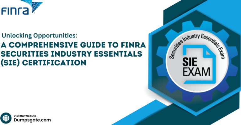 Unlocking Opportunities: A Comprehensive Guide to FINRA Securities Industry Essentials (SIE) Certification
