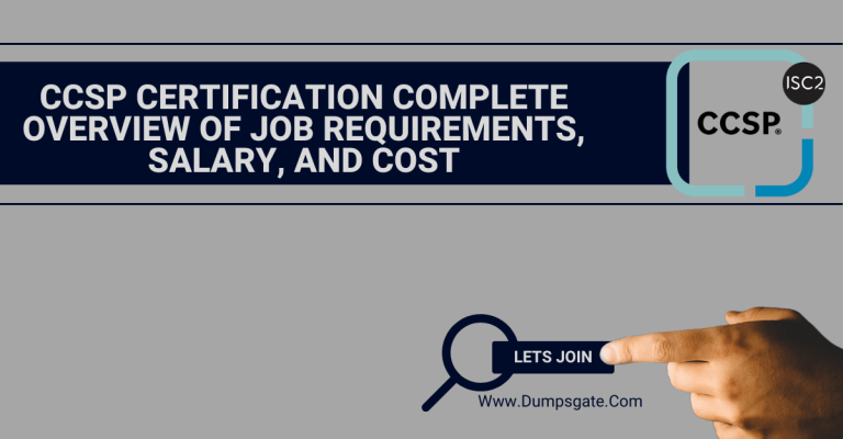 CCSP certification complete overview of job requirements, salary, and cost