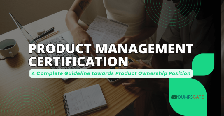 Product Management Certification: A Complete Guideline towards Product Ownership Position
