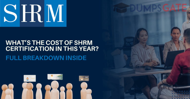 Breakdown Of SHRM Certification Cost In The Year 2026