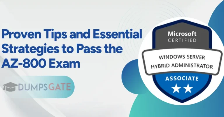 Proven Tips and Essential Strategies to Pass the AZ-800 Exam