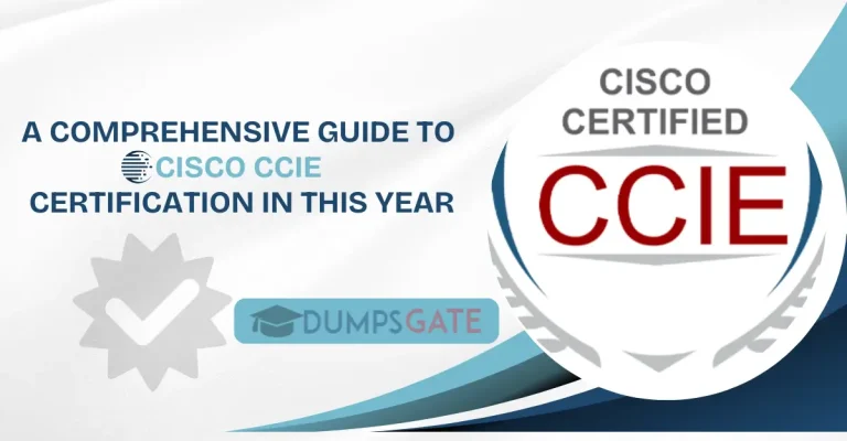 A Comprehensive Guide To Cisco CCIE Certification In 2026