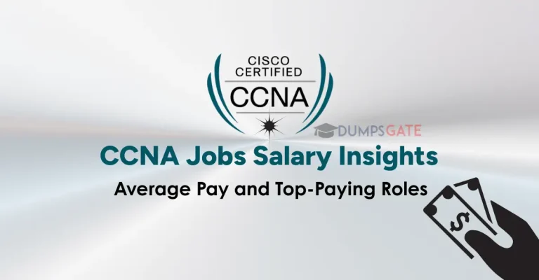 CCNA Jobs Salary Insights: Average Pay and Top-Paying Roles
