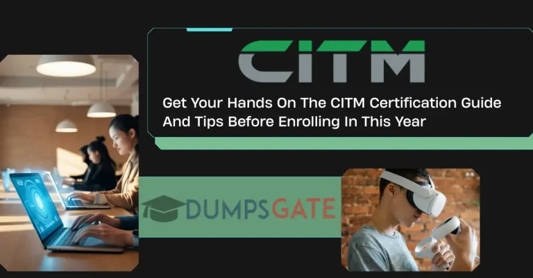 Get Your Hands On The CITM Certification Guide And Tips Before Enrolling In 2026