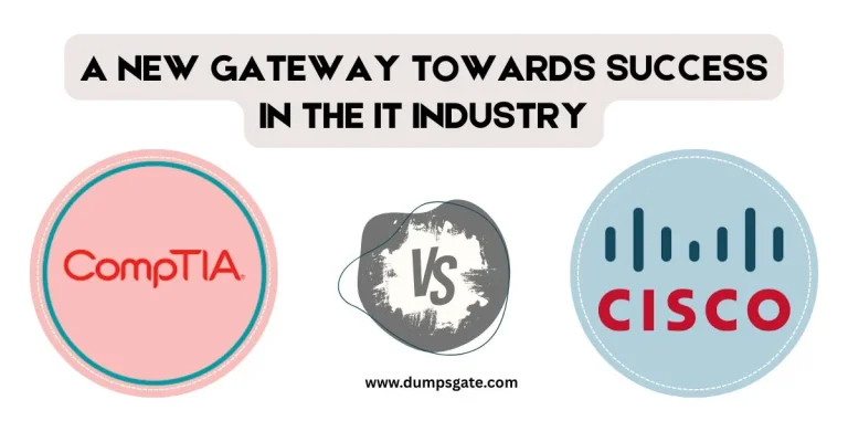 Cisco vs CompTIA: A New Gateway towards Success in the IT Industry