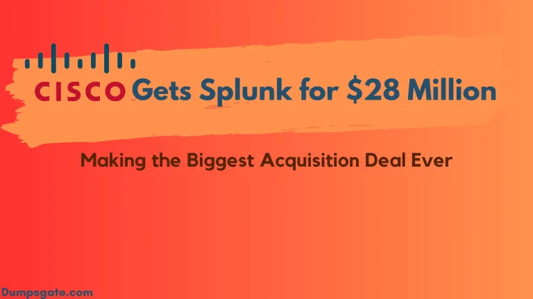 Cisco Gets Splunk for $28 Million, Making the Biggest Acquisition Deal Ever