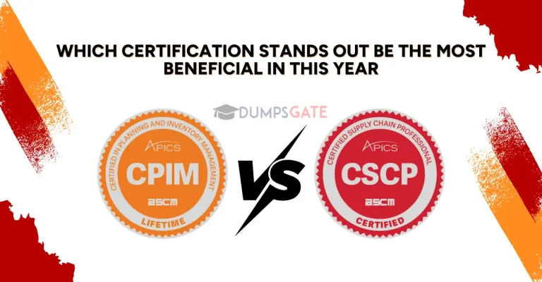 CSCP vs CPIM: Which Certification Stands Out Be The Most Beneficial In 2026