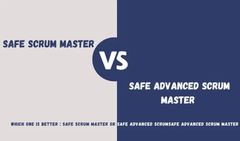 Safe Scrum Master Vs Safe Advanced Scrum Master: Which Is A Better Fit