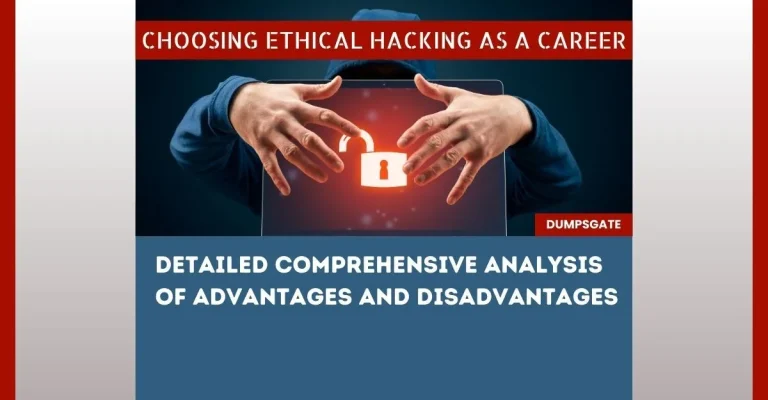 Choosing Ethical Hacking as a Career:  Detailed Comprehensive Analysis of Advantages and Disadvantages