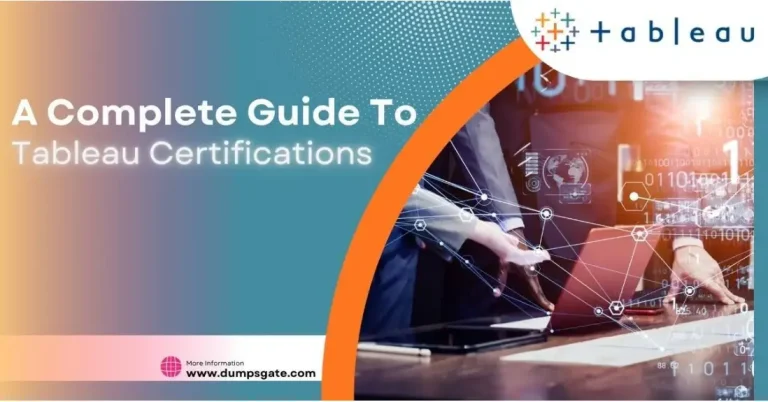 A Complete Guide To Tableau Certifications 