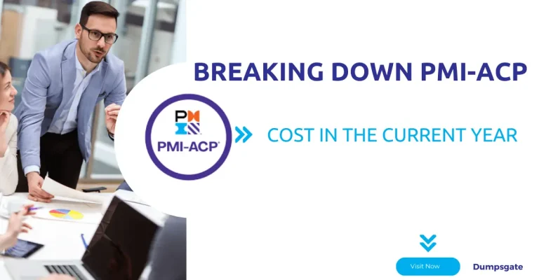 Breaking Down PMI-ACP Cost in the Current Year