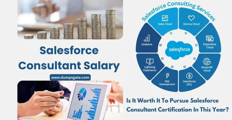 Salesforce Consultant Salary: Is It Worth It To Pursue Salesforce Consultant Certification In 2026?